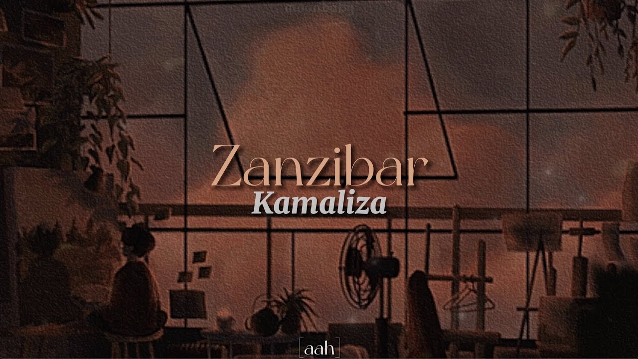 Zanzibar lyrics  Kamaliza