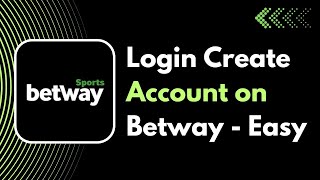 Login Betway | How to Create an Account on Betway !