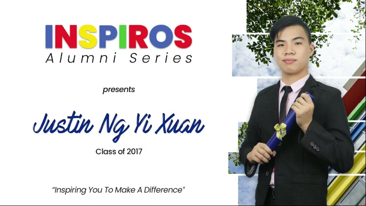 Inspiros Alumni Series  Justin Ng (Class of 2017)