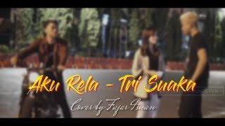Download Lagu AKU RELA -TRI SUAKA Cover by Fajar Iswan (Official Video Clip) MP3
