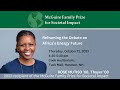 Reframing the Debate on Africa’s Energy Future - ROSE MUTISO &#39;08, Thayer &#39;08 - McGuire Family Prize