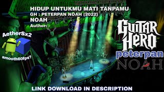 NOAH - Hidup Untukmu Mati Tanpamu | Guitar Hero | DualShock | Expert | 100%