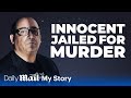 What it&#39;s like to be wrongly locked up for murder: Michael O&#39;Brien | My Story