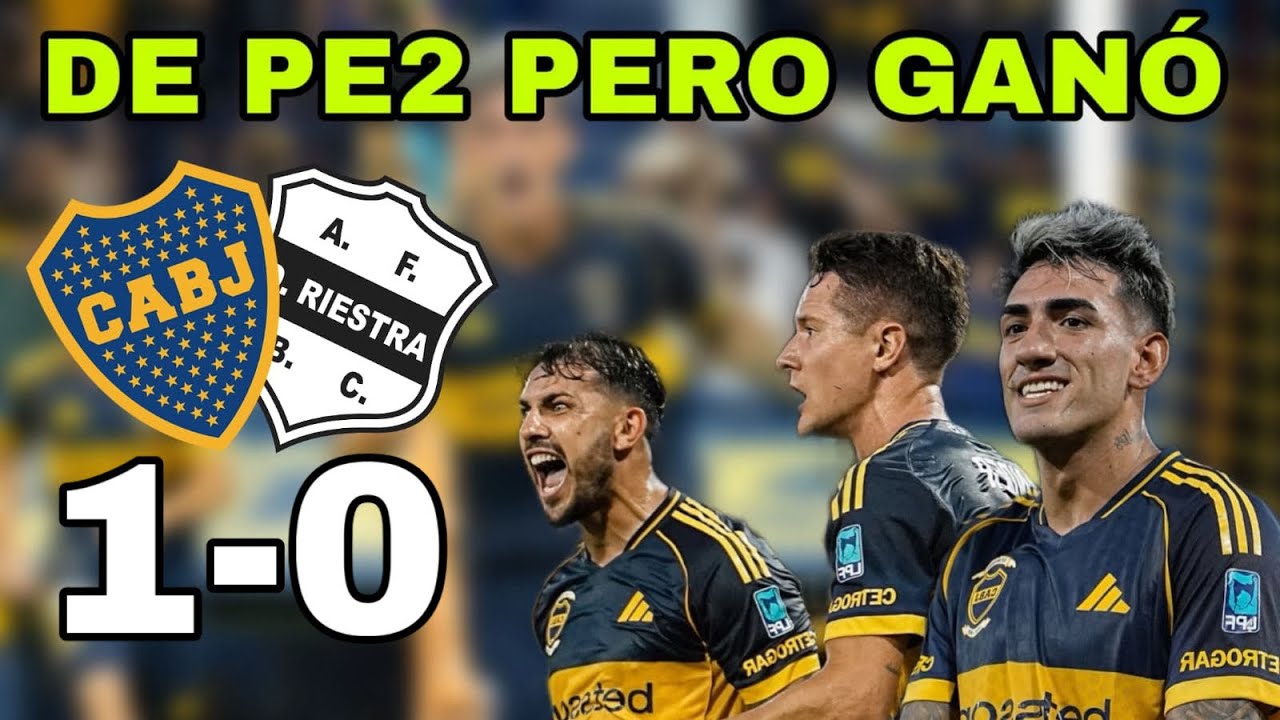 DE PE2 PERO GANO - BOCA 1 DEPORTIVO RIESTRA 0