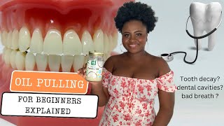 OIL PULLING AND ITS BENEFITS FOR THE TEETH| OIL PULLING WITH COCONUT OIL FOR BEGINNERS