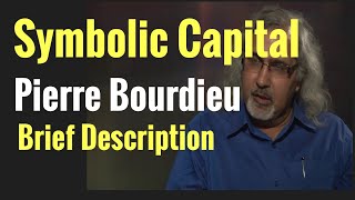 What is Symbolic Capital? A la Pierre Bourdieu