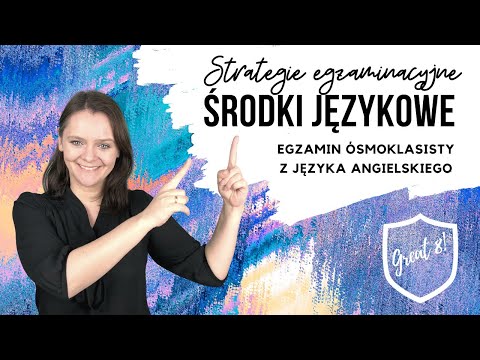 19. Znajomość środków językowych - co to właściwie znaczy? Egzamin ósmoklasisty z angielskiego