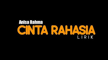 Lirik CINTA RAHASIA anisa rahma ADELLA || ( Official video lirik)