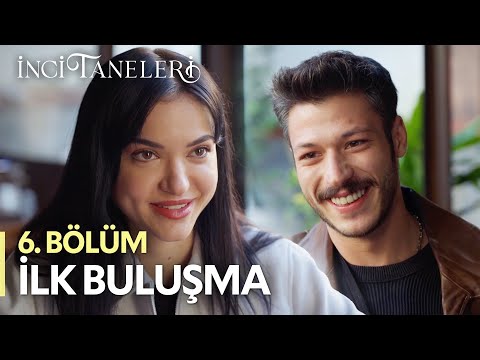 Elif ve Cihan'ın İlk Buluşması - İnci Taneleri (6. Bölüm)