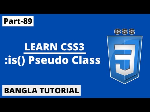 CSS Is( ) Pseudo-Class Tutorial In Bangla | Part-89 | CSS3 Bangla Tutorial.