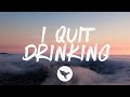 Miniature de la vidéo de la chanson I Quit Drinking