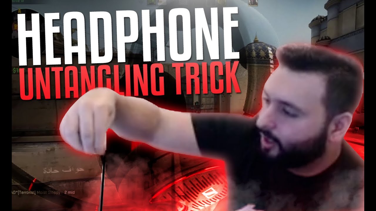 moes hours HEADPHONE UNTANGLING TRICK! CS:GO