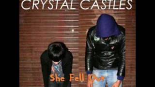 Crystal Castles - She Fell Out