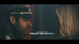 Doctor and Master | I'VE GOT YOU ANYWAY