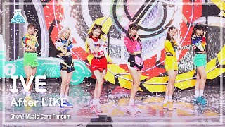 [예능연구소] IVE – AFTER LIKE(아이브 - 애프터 라이크) FanCam | Show! MusicCore | MBC220827방송