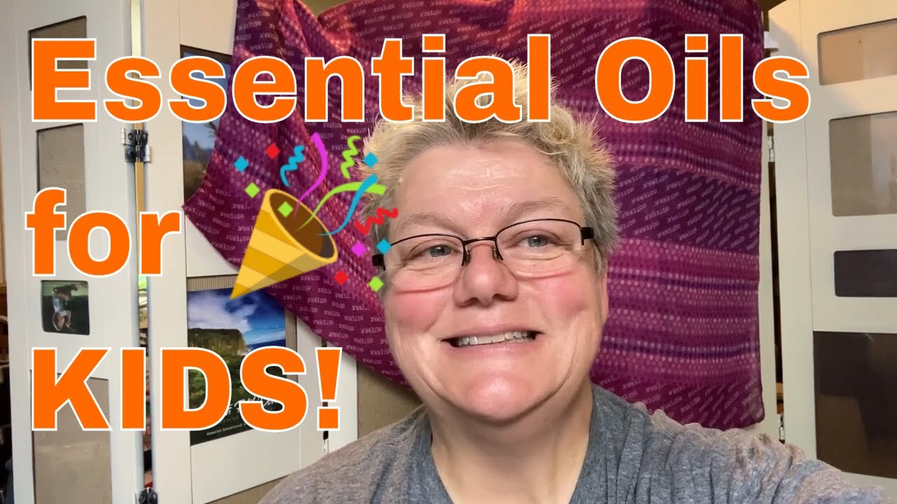 100 Days to Reclaim your Health-Kid Safe Essential Oils List