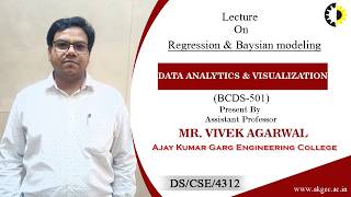 REGRESSION & BAYSIAN MODELING | DATA ANALYTICS & VISUALIZATION | LECTURE 05 BY MR. VIVEK AGARWAL