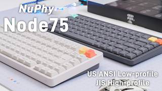 NuPhy Node75 Review | JIS High-Profile vs US ANSI Low-Profile