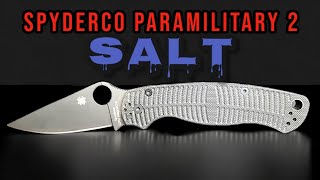 Spyderco Paramilitary 2 Salt - Review