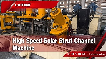High Speed Solar Strut Channel Machine | Unistrut Slotted Channel Roll Forming Line