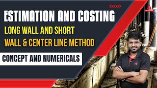 Estimation and Costing | Long wall and Short Wall | Center Line Method | Concept and Numericals