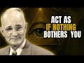 Act As If It Affects You | Napoleon Hill Motivation”