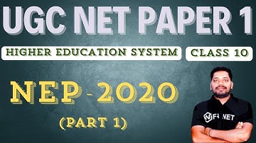 National Education Policy (NEP) – 2020 (Part 1) | Higher Education System | UGC NET JRF | Paper 1