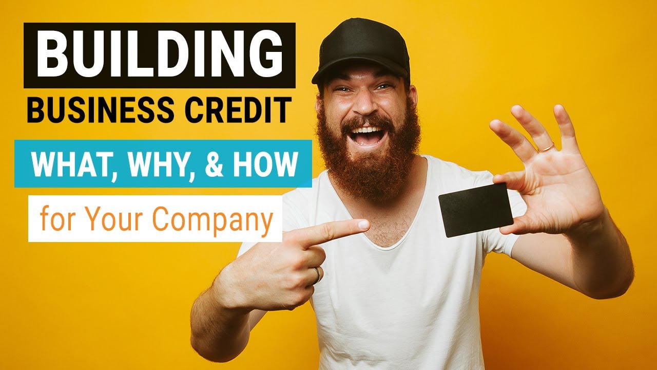 Building Business Credit: What is it, Why It's Good, & How to Get It