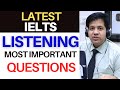 Latest IELTS Listening: Most Important Questions By Asad Yaqub