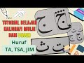 Tutorial belajar cara menulis kaligrafi huruf Ta, tsa, jim