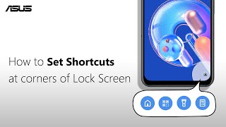How to Set Shortcuts at Corners of Lock Screen on ASUS Phone?  | ASUS SUPPORT screenshot 5