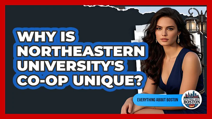 Why Is Northeastern University's Co-op Unique? - Everything About Boston