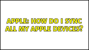 Apple: How do I sync all my apple devices? (2 Solutions!!)