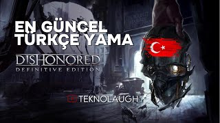 3 DAKİKADA EN GÜNCEL TÜRKÇE YAMA ( Dishonored - Definitive Edition )