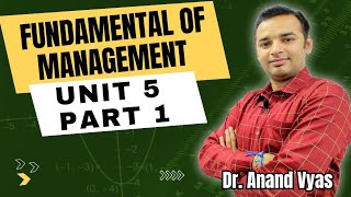 Fundamentals of Management | Unit 5 Part 1 Lecture | BBA | Concept of Control