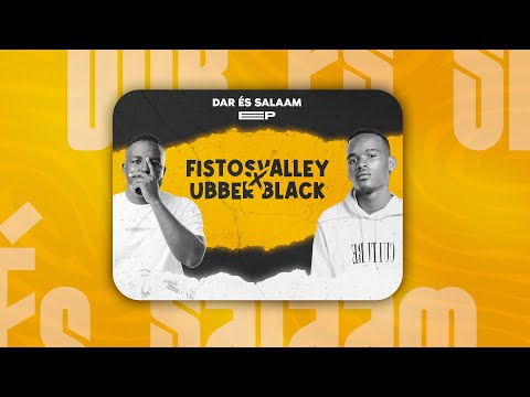 Fistosvalley & Ubber Black (feat. Racha Kill & MphoEL) - Dar És Salaam 💯