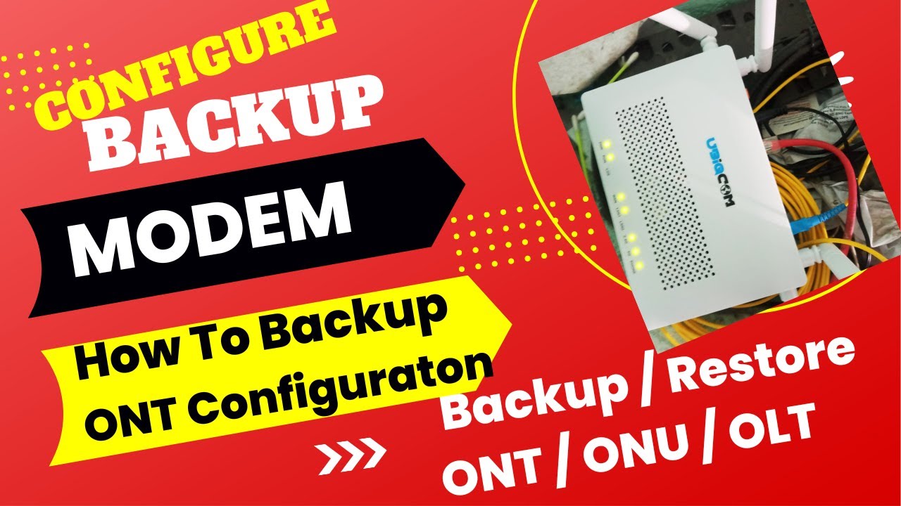 How to Backup and Restore ONT / MODEM Configuration ONU