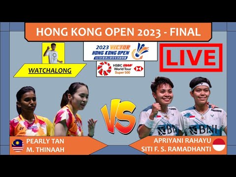 PEARLY/THINAAH 🇲🇾 vs. RAHAYU/RAMADHANTI 🇮🇩 LIVE! HK Open 23' 香港公开赛 FINAL | Darence Chan Watchalong