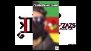 T-'ZAZS - Persetan Dengan Tragedi