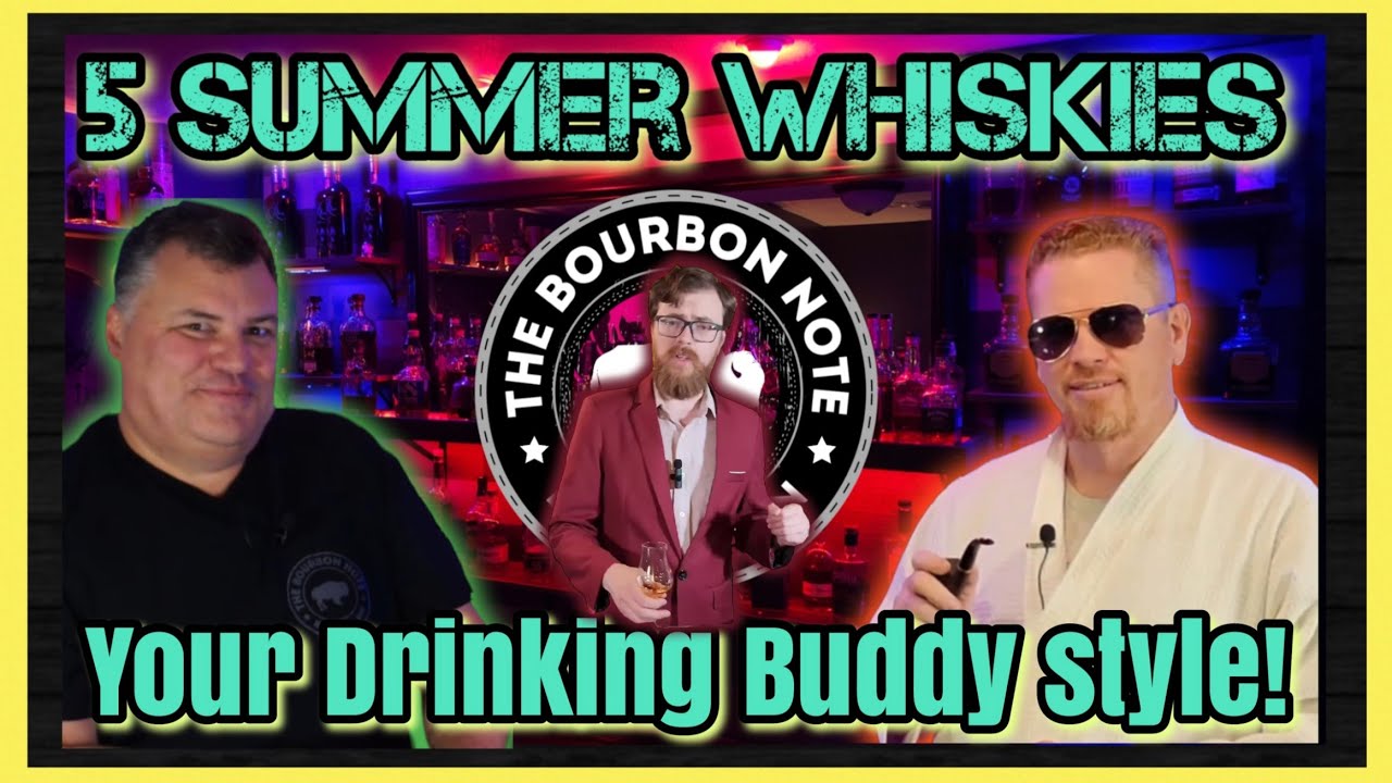 Top 5 summer whiskies: Your Drinking Buddy edition! 