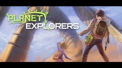 Planet Explorers - Tutorial/Let