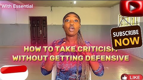 DEALING WITH CRITICISM IN 2025