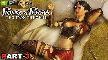 PRINCE OF PERSIA THE TWO THRONES (2005) Gameplay Walkthrough | PART-3| [1080P 60Fps]