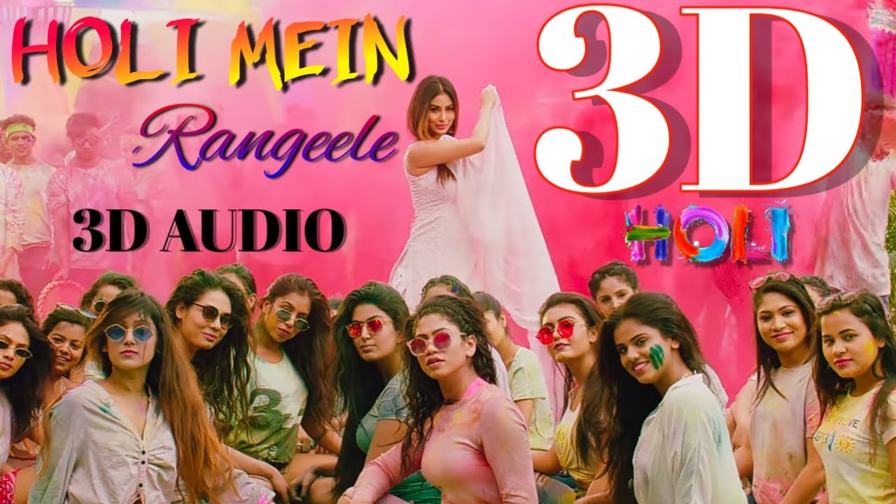 Holi Me in Rangeele 3D Song | 3D Sune Ansune | Holi Special 3D Song | 3D Audio Song | Holi Song 2022