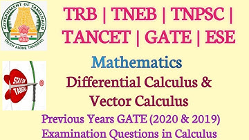 Differential & Vector Calculus - GATE 2020 & 2019 Questions | TRB | TNEB | TANCET | ESE | GATE |