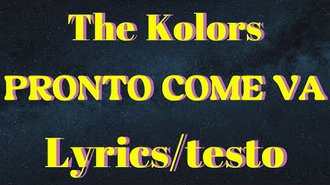 Thumbnail of The Kolors - PRONTO COME VA (Lyrics/testo)