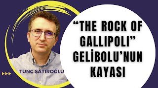 The Rock of Gallipoli, Gelibolu'nun Kayası