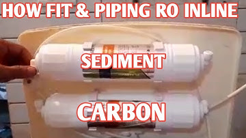 HOW FIT & CONNECT SEDIMENT & CARBON INLINE IN RO WATER FILTER. RO PIPING