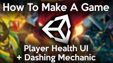 Creating Game Mechanics - Player Health UI and Dashing Mechanic - 2D Roguelike