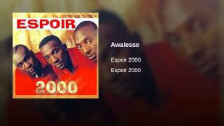 TÉLÉCHARGER ESPOIR 2000 AWALESSE ESPOIR 2000 AWALESSE TÉLÉCHARGER